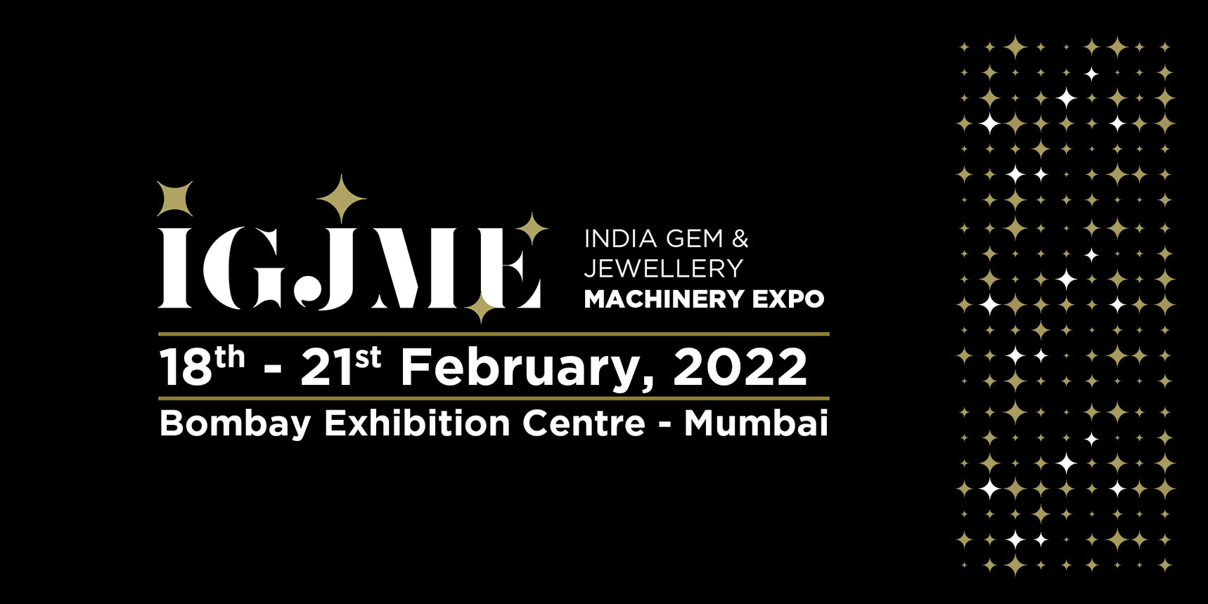 14th IIJS Signature & 8th India Gem & Jewellery Machinery Expo (IGJME) from 18th to 21st February 2022 at Bombay Exhibition Centre, NESCO