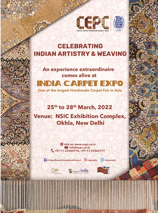 42nd INDIA CARPET EXPO, 25-28 March, 2022 in NSIC Exhibition Complex, Okhla, New Delhi