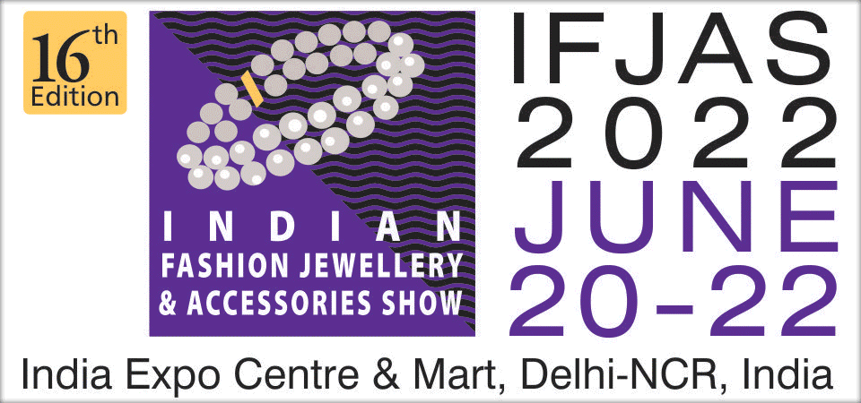 16th INDIAN FASHION JEWELLERY & ACCESSORIES SHOW IFJAS 2022 - 20th-22nd June 2022