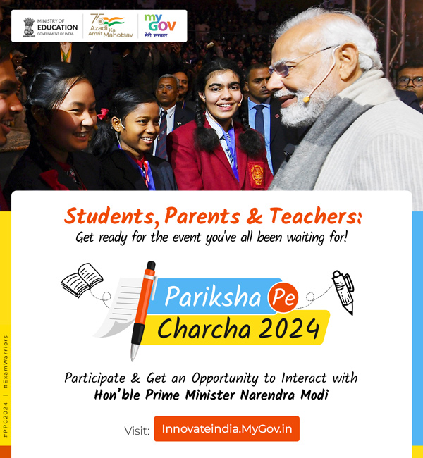 7th Edition of Pariksha Pe Charcha, programme of Honble PM with students, teachers and parents in January/February 2024